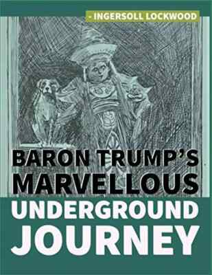 Baron Trump's Marvellous Underground Journey Paperback   April 21, 2020