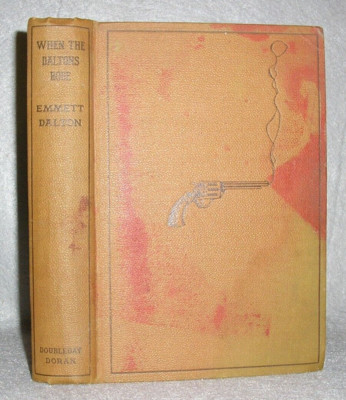 Antique Wild West Book When The Dalton Gang Rode Outlaw Cowboys History 1931
