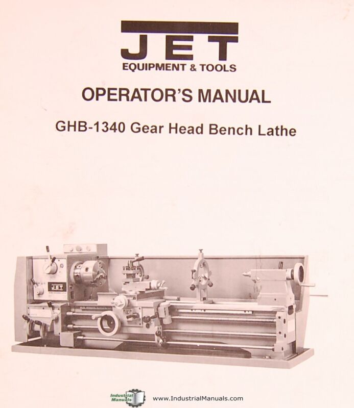 Jet Ghb-1340, Gear Had Bench Lathe, Owners Manual Year (1997)