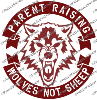 Parent Raising Wolves Not Sheep,Faith Family Freedom,We The People,Vinyl Decal