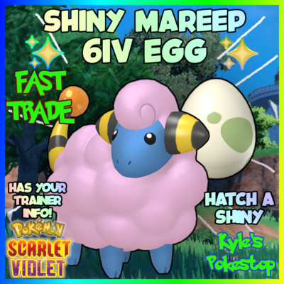   6IV SHINY MAREEP EGG   POKEMON SCARLET & VIOLET  FAST HATCH A SHINY