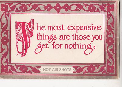 CF94.Vintage Hot Air Shots Postcard.The most expensive things...get for nothing!