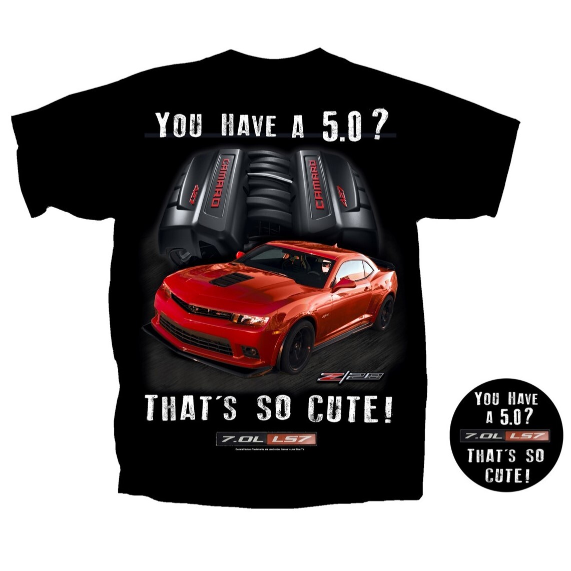 Joe Blow Ts Chevy Z28 LS7 Camaro T-Shirt 5th Gen You Have a