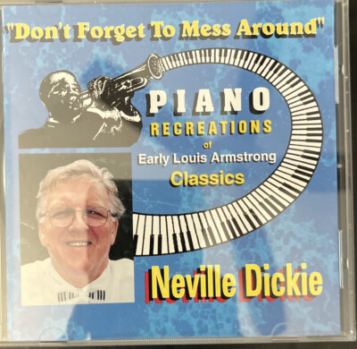 Neville Dickie: Don't Forget to Mess Around: The Music of Louis Armstrong CD