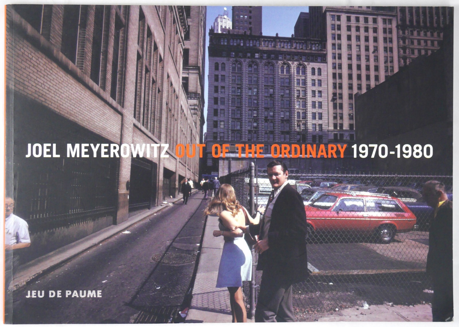 JOEL MEYEROWITZ 「OUT OF THE ORDINARY」 SIGNED - JOEL MEYEROWITZ - OUT OF THE ORDINARY RARE 1986 1ST