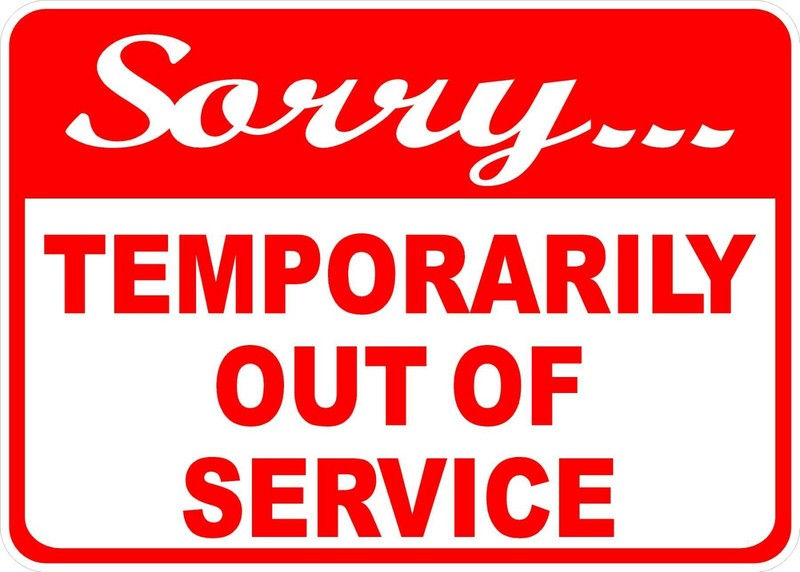 Sorry Temporarily Out of Service Sign. Size Options.