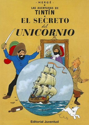 Las Aventuras de Tintin: El Secreto del Unicornio (Spanish edition of the Sec...