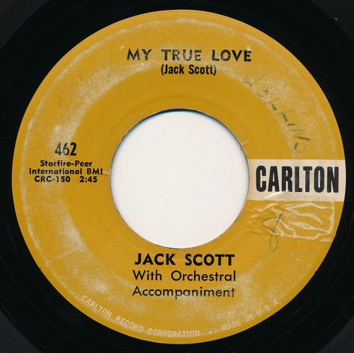 JACK SCOTT - MY TRUE LOVE / LEROY - CARLTON 462 - 45 Record VG