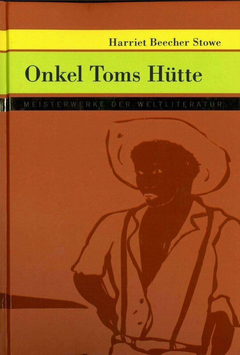 Meisterwerke der Weltliteratur: Onkel Toms Hütte von H.B. Stowe (2016, gebunden)