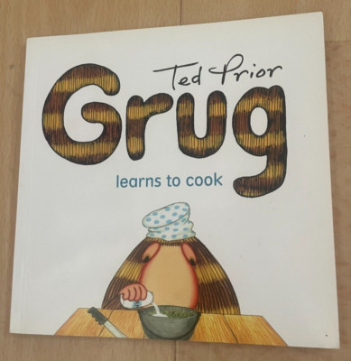 TED PRIOR - GRUG LEARNS TO COOK. 9780731814022