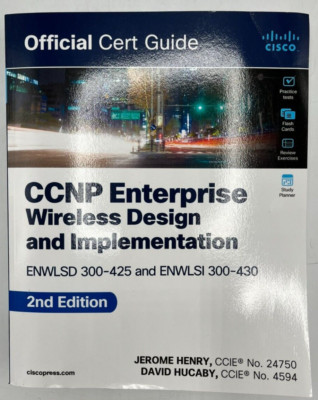 CCNP Enterprise Wireless Design and Implementation ENWLSD 300-425 ENWLSI 300-430
