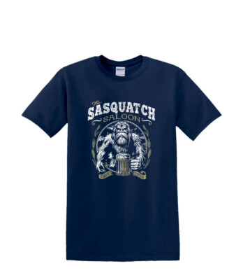 T-Shirt S to 2XL 3XL - SASQUATCH SALOON - BIGFOOT SASQUATCH FUNNY Adult