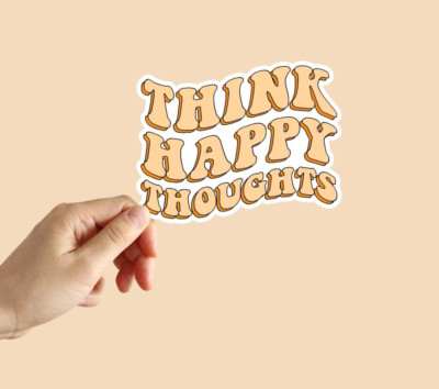 Think Happy Thoughts Sticker Positivity Sticker Water Bottle Laptop Notebook Car