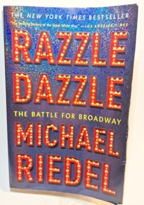 Razzle Dazzle The Battle For Broadway book by Michael Riedel