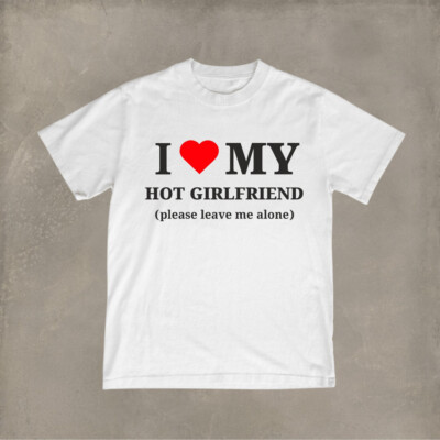 T-Shirt kurzarm Funshirt bedruckt mit I LOVE MY HOT GIRLFRIEND