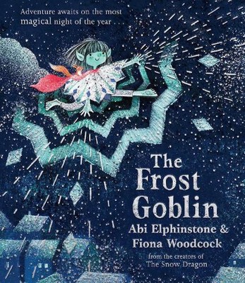 The Frost Goblin by Abi Elphinstone Hardcover Book