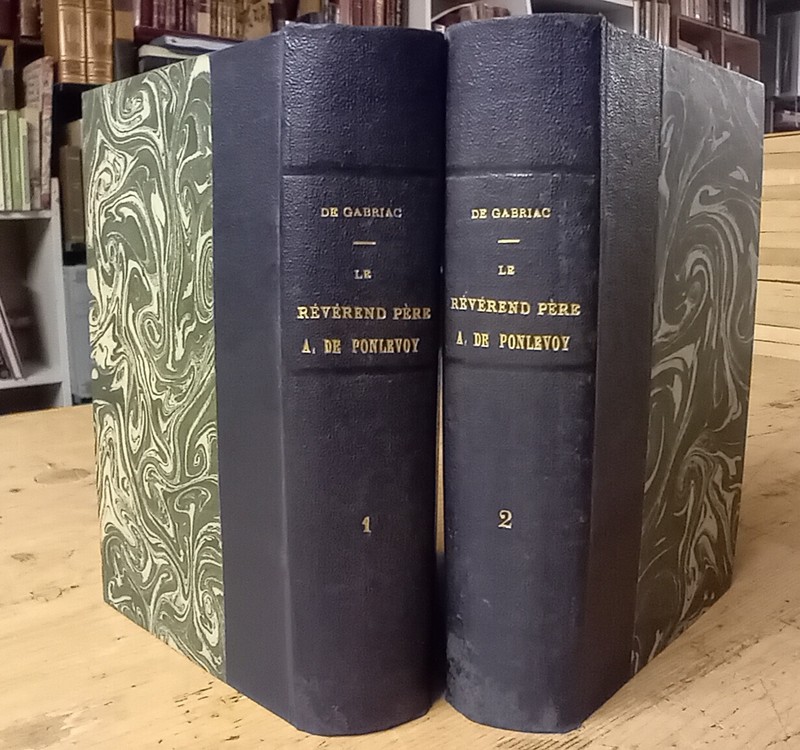 XixÃ¨Me Alexandre De Gabriac Eo 1877 Le RÃ©VÃ©Rend PÃ¨Re A. De Ponlevoy (2 Tomes)