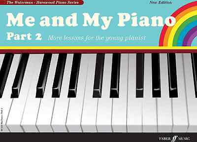 Me and My Piano, Part 2 (Revised): More Lessons for the Young Pianist
