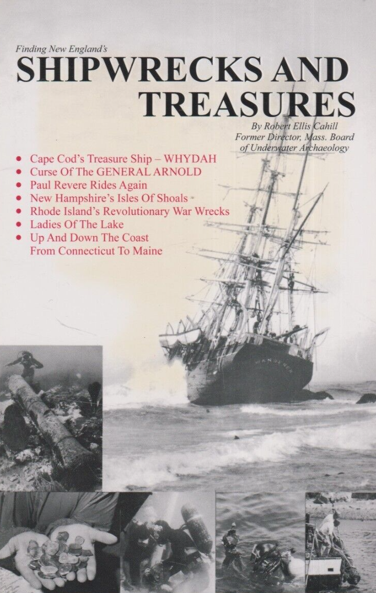 Shipwrecks and Treasures: Finding New England's - Robert Ellis Cahill