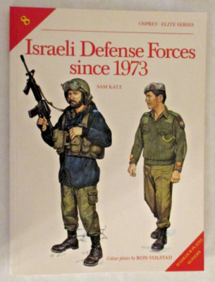 Osprey - Elite Series 8: Israeli Defense Forces since 1973 by Katz (PB 1986)