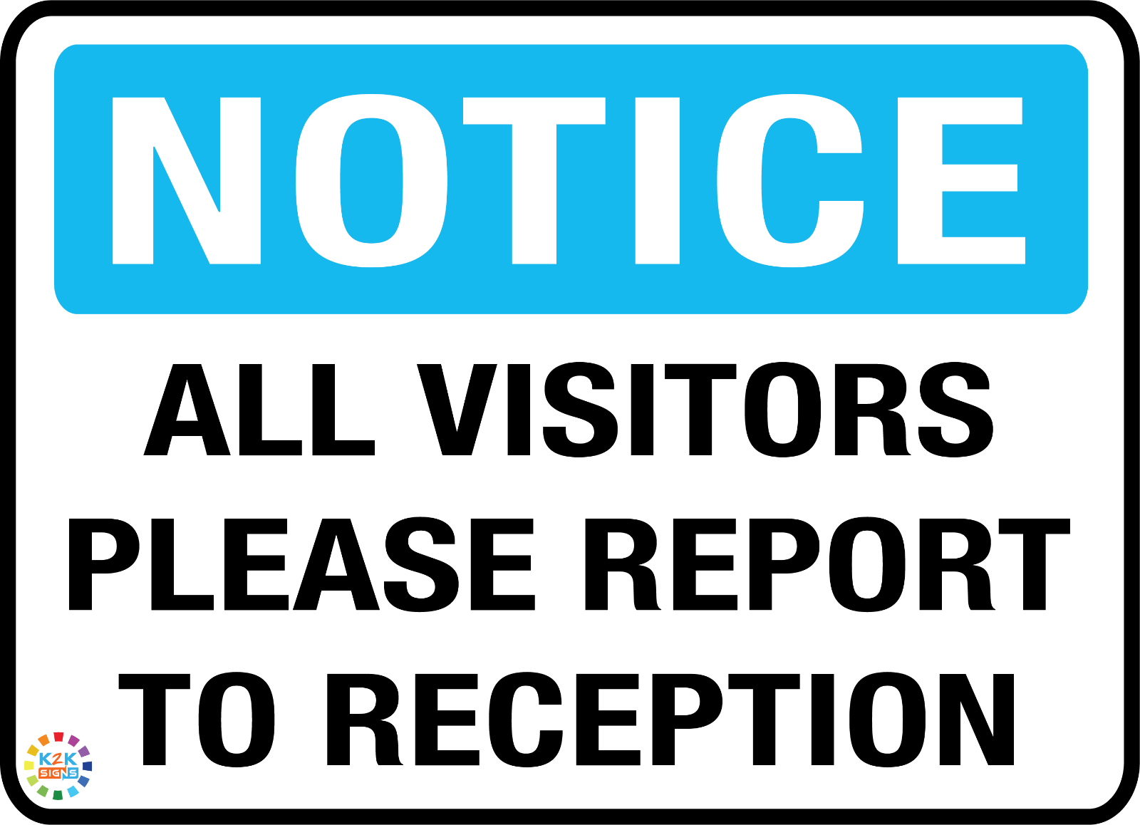 notice all visitors please report to reception various sign sticker