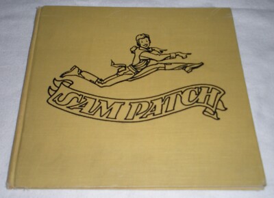 Sam Patch The High, Wide, and Handsome Jumper Arna Bontemps Jack Conroy 1951 HC