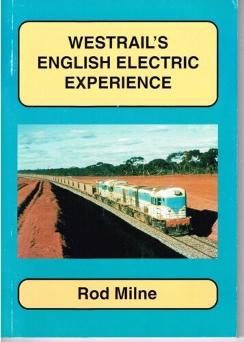 RAILMAC PUBLICATIONS - WESTRAILS ENGLISH ELECTRIC EXPERIENCE