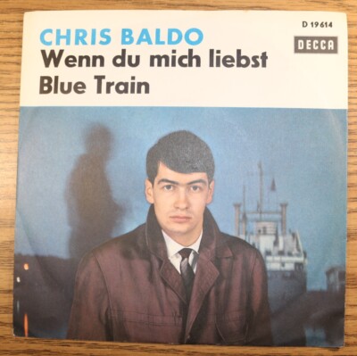 CHRIS BALDO Wenn Du Mich Liebst / Blue Train 7'' Single PS Decca D19614 Schlager