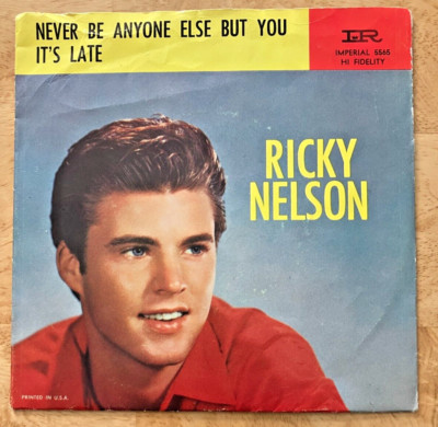 RICKY NELSON 45 Never Be Anyone Else But You/It's Late Imperial W/PS Tested VG+