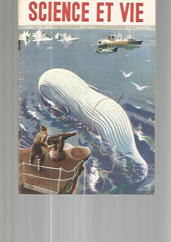 Sciences & Vie - Janv. 1947 - Indus. Baleiniere / Renflouement Des Navires