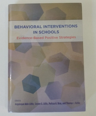 Behavioral Interventions in Schools by Steven G. Little