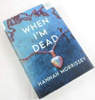 NEW When I'm Dead by Hannah Morrissey, HC/DJ, 2023, Book of the Month Edition