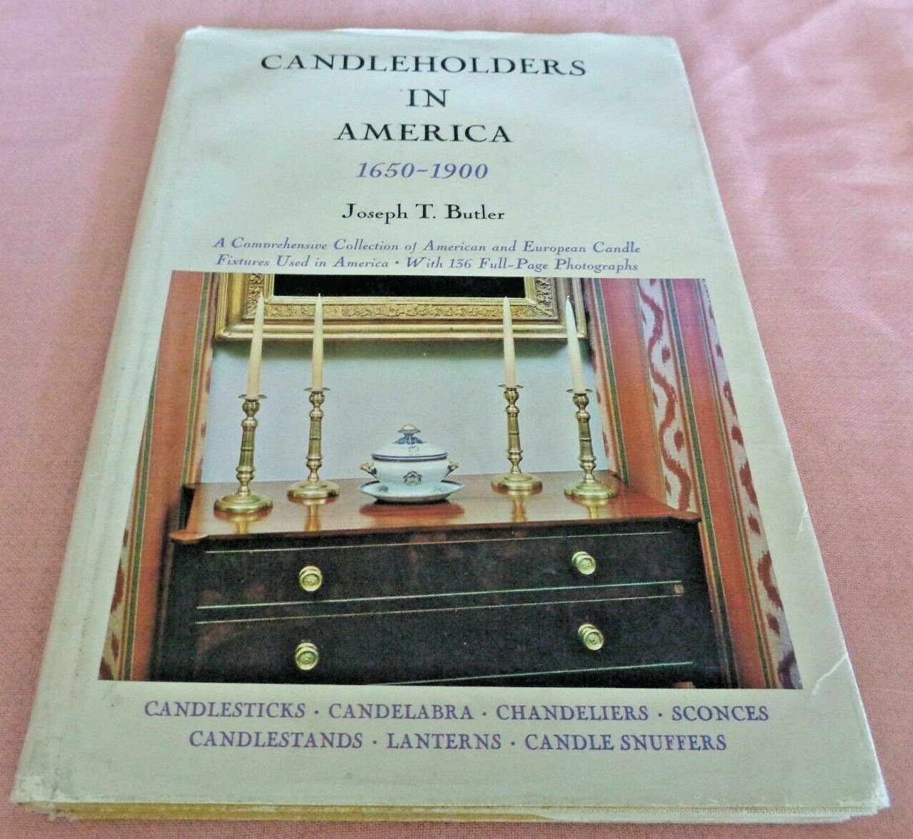 In America 1650-1900 Joseph Butler 1967 Candles Candlesticks