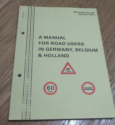 BFG Publication No. B 6. A Manual For Road Users in Germany, Belgium & Holland
