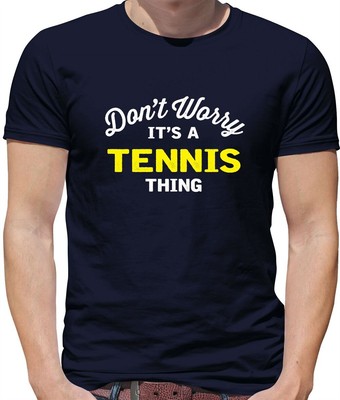 Don'T Worry It's A Tennis Thing Mens T-Shirt - Wimbledon - Sport - Murray