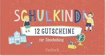 Schulkind! 12 Gutscheine zur Einschulung (Geschenke f... | Book | condition good