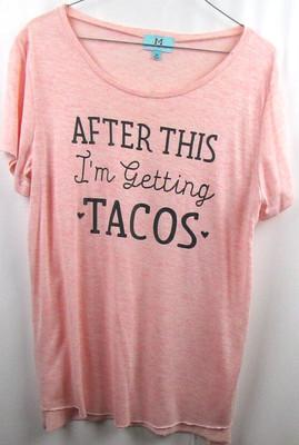After This We're Getting Taco T Shirt Size Med.