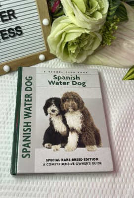 Spanish Water Dog: Special Rare-Breed Editiion : A Comprehensive Owner's Gui...