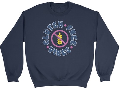 Gluten Free Vibes Sweatshirt Mens Womens Bread Rye Barley Wheat Gift Jumper