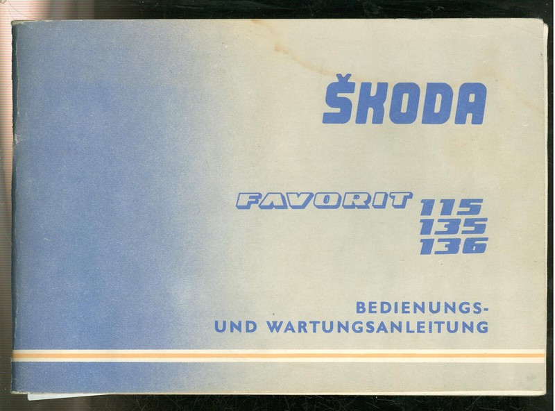 Skoda Bedienungs-Wartungsanleitung Favorit 115 S,115 L,135 L,135 Ls,136 L,136 Ls