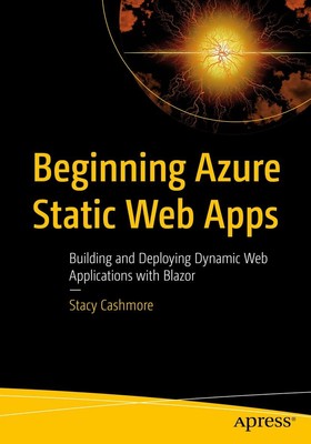 Beginning Azure Static Web Apps: Building and Deploying Dynamic Web Book