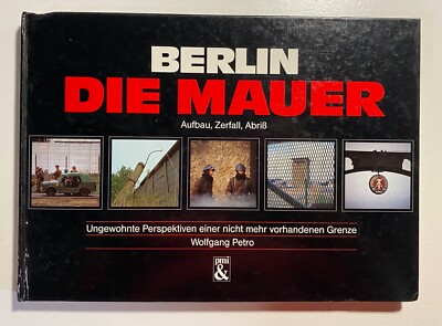 Berlin Die Mauer by Wolfgang Petri (Hardcover) 1991 German