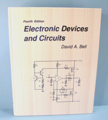 ELECTRONIC DEVICES and CIRCUITS ~ 4th Ed. 1999 ~ David A. Bell ~ HC  ~ VG+