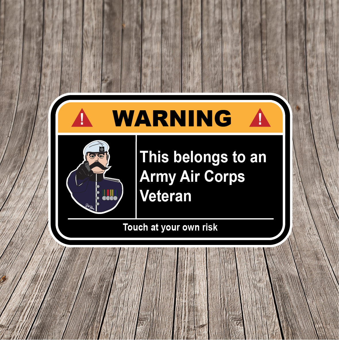 Army Air Corps Veteran Warning Funny Vinyl Sticker (100mm wide) - Picture 1 of 3