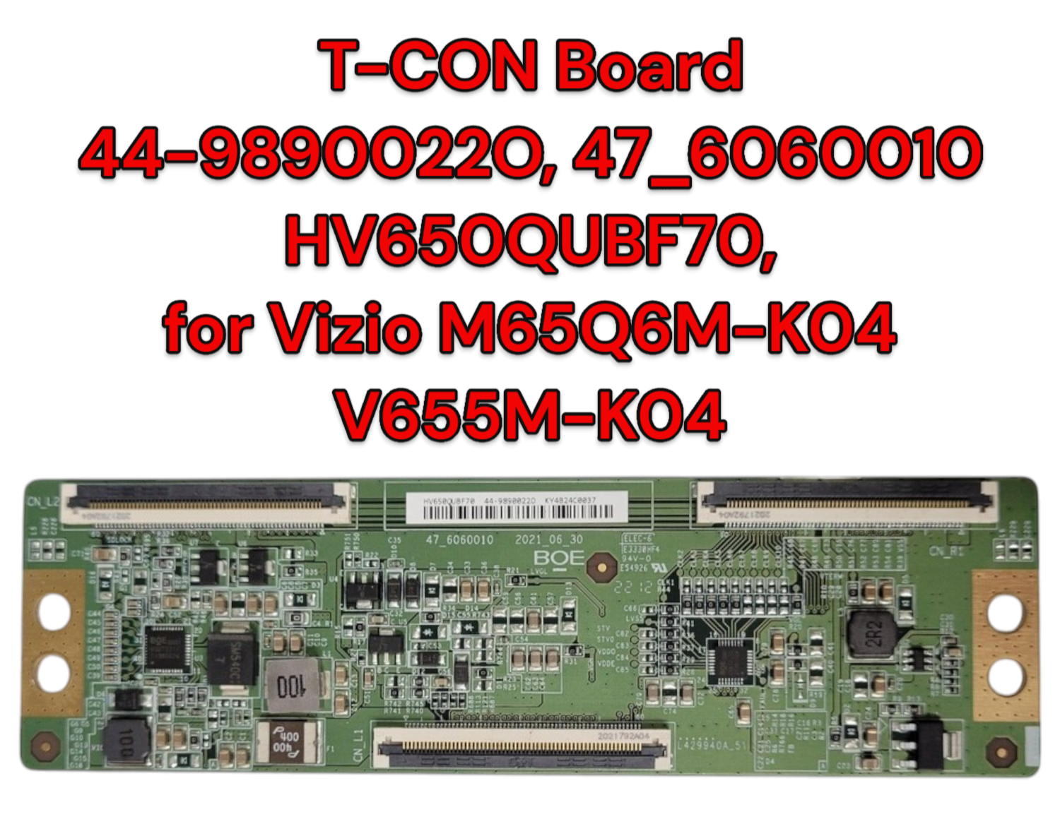 T-CON Board 44-9890022O, HV650QUBF70, 47_6060010 for Vizio