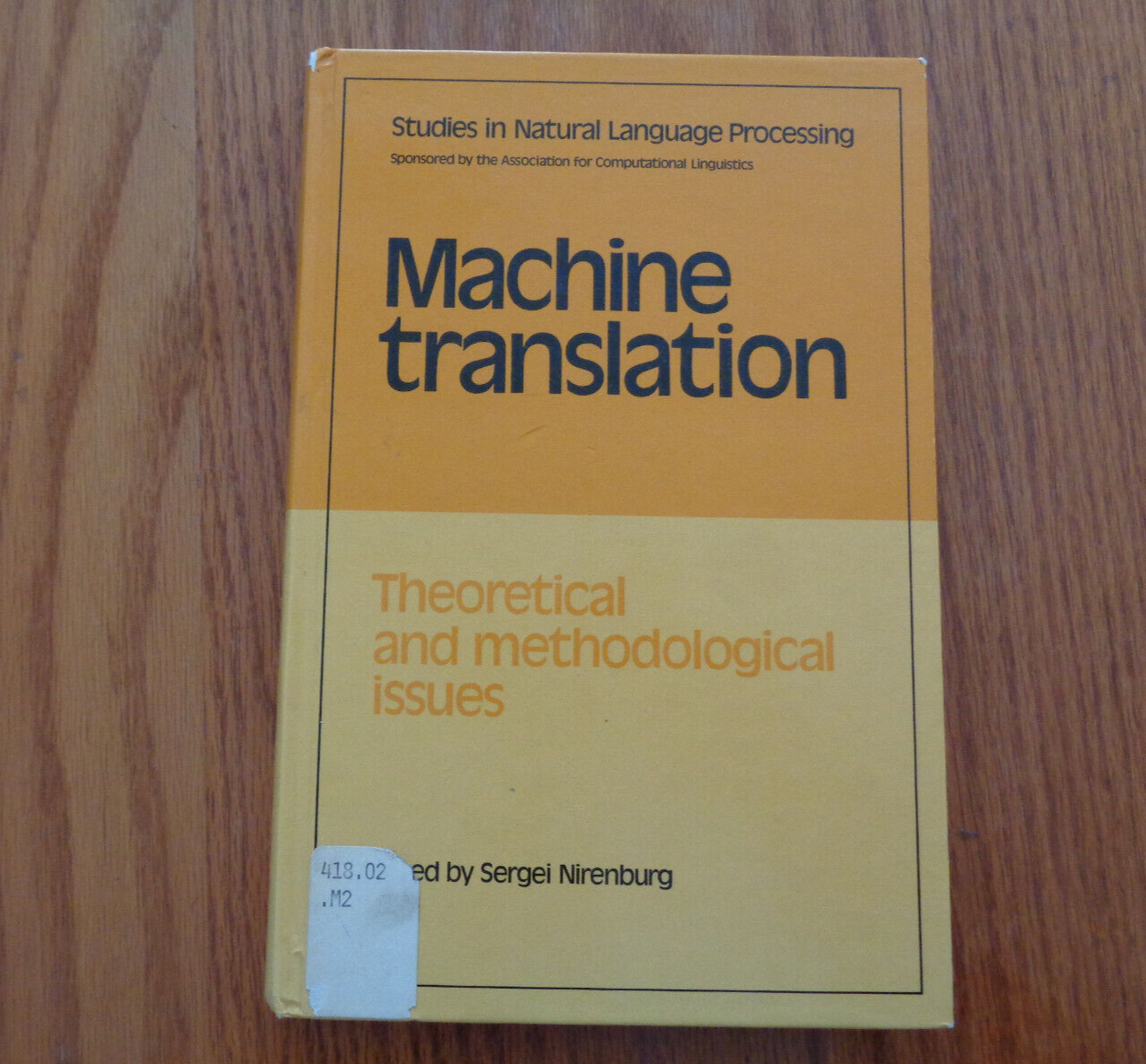 Machine Translation: Theoretical &amp; Methodological Issues by Sergei 