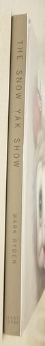 THE SNOW YAK SHOW by Mark Ryden (Deluxe HC Artbook) LAST GASP