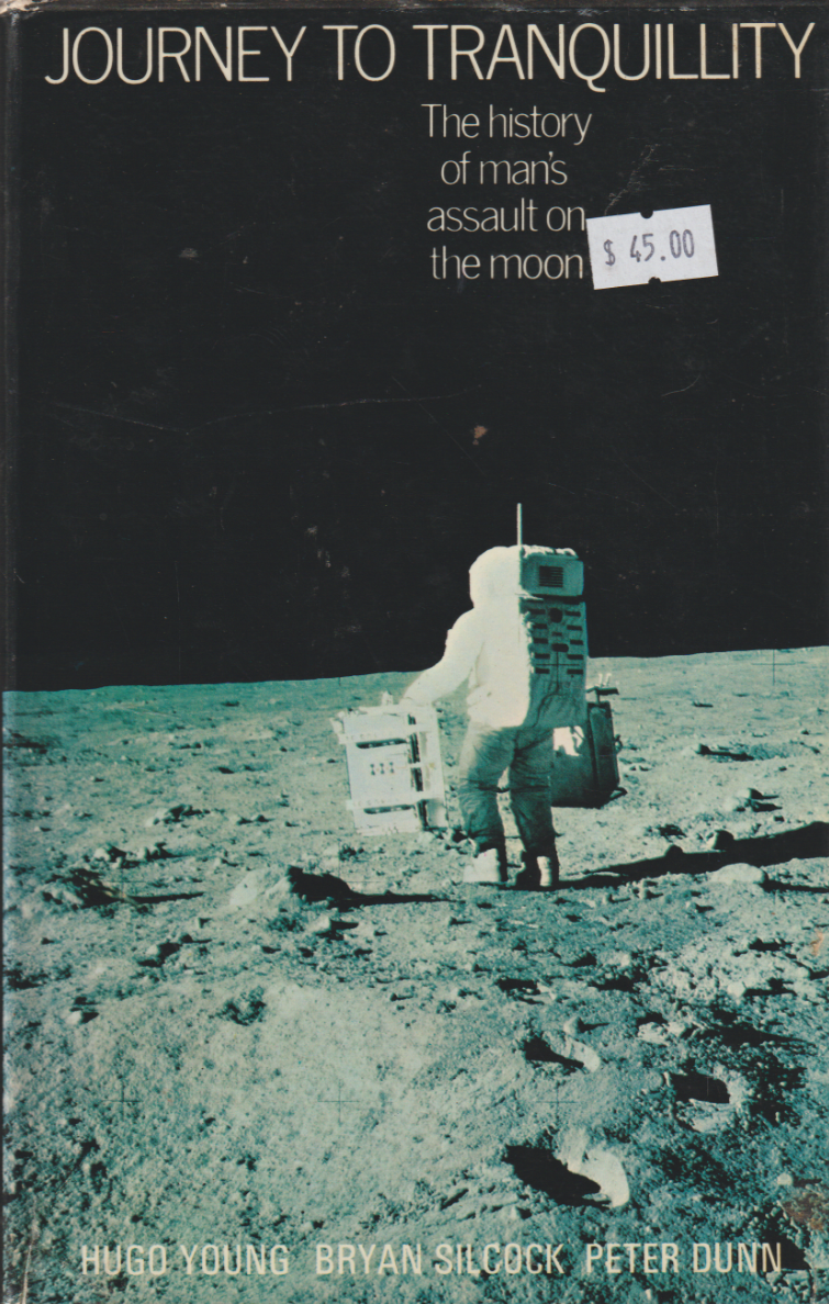 Journey to Tranquility: The history of man's assault on the moon- Hugo Young