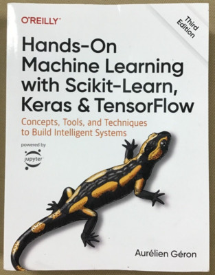 Hands-On Machine Learning with Scikit-Learn, Keras, and Tensorflow NEW  