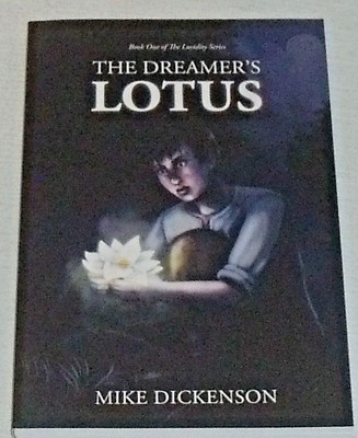 Dreamer's Lotus Book SIGNED Autographed By Mike Dickenson NEW Paperback